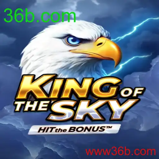 KingOfTheSky: A Nova Experiência de Jogo da 36b.com